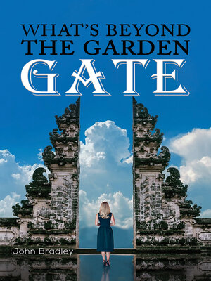 cover image of What's Beyond the Garden Gate